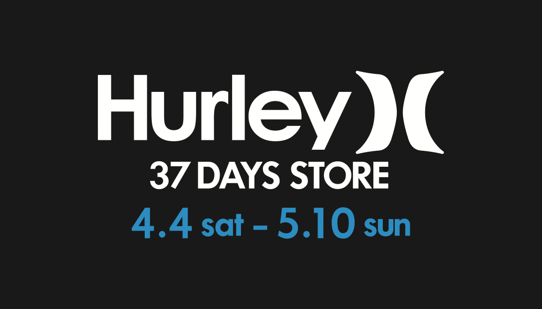 hurley_37days_store01